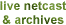 Live Netcast & Archives